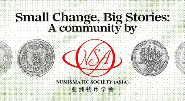 Small Change, Big Stories: A Community By Numismatic Society Asia